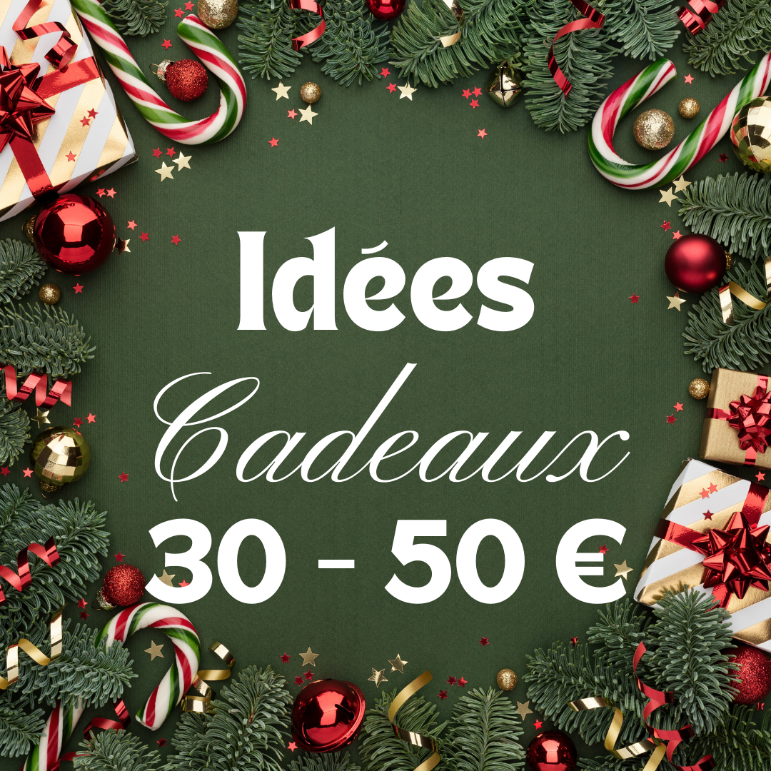 Idées cadeaux de 30 à 50€