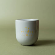 Tasse My Sunday Coffee