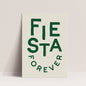 Poster FIESTA FOREVER, 30x40 cm, imprimé en France